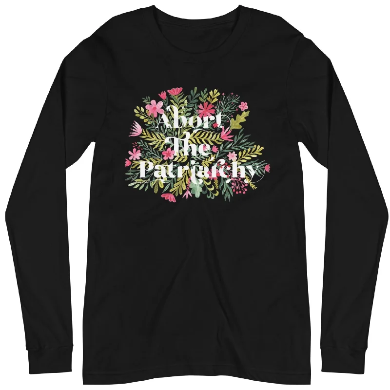 Blended Fabric T-ShirtsAbort The Patriarchy -- Unisex Long Sleeve