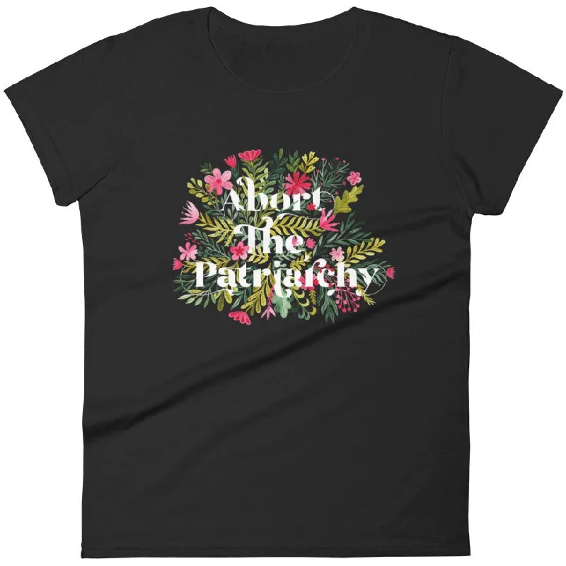 Artist T-ShirtsAbort The Patriarchy -- Women's T-Shirt