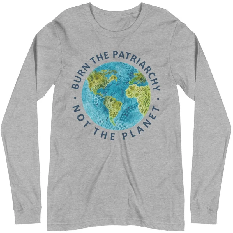 Graphic T-ShirtsBurn The Patriarchy Not The Planet -- Unisex Long Sleeve