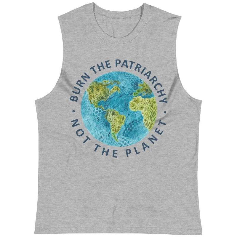 Ruffled T-ShirtsBurn The Patriarchy Not The Planet -- Unisex Tanktop