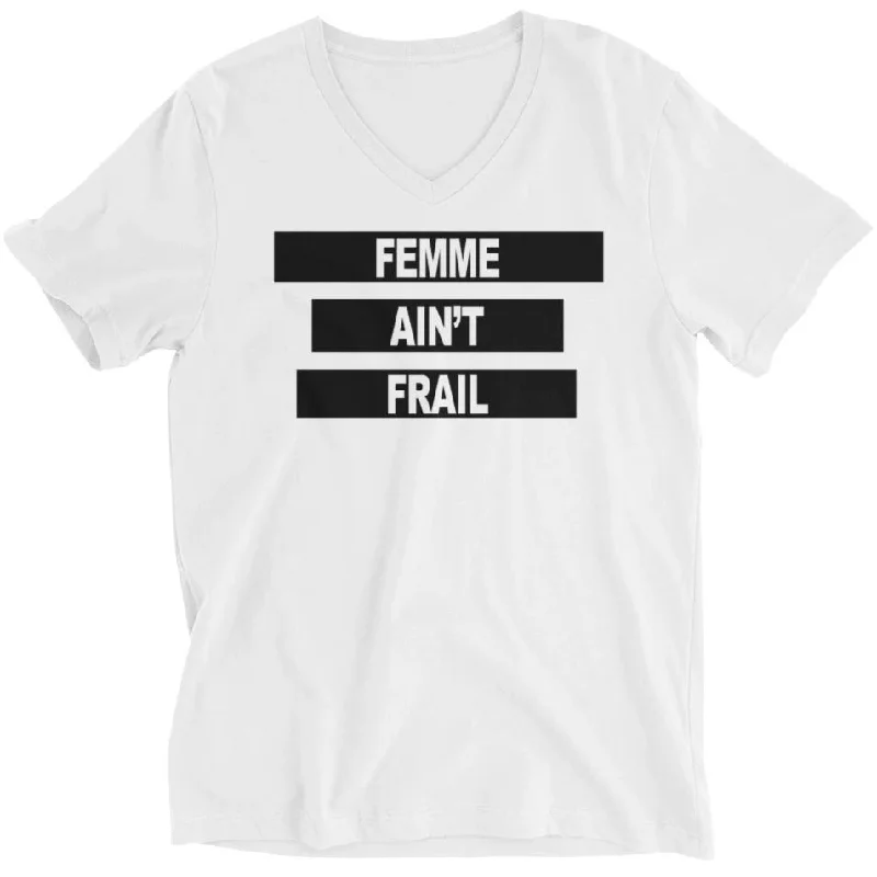 Limited Edition T-ShirtsFemme Ain't Frail -- Unisex T-Shirt