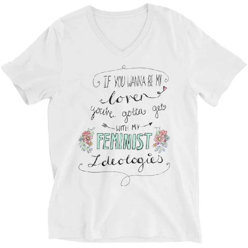 Tasseled T-ShirtsIf You Wanna Be My Lover, You Gotta Get With My Feminist Ideologies -- Unisex T-Shirt