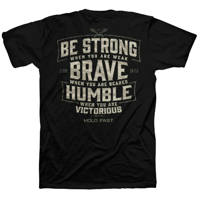 Layered T-ShirtsHold Fast Mens T-Shirt Brave Strong Humble