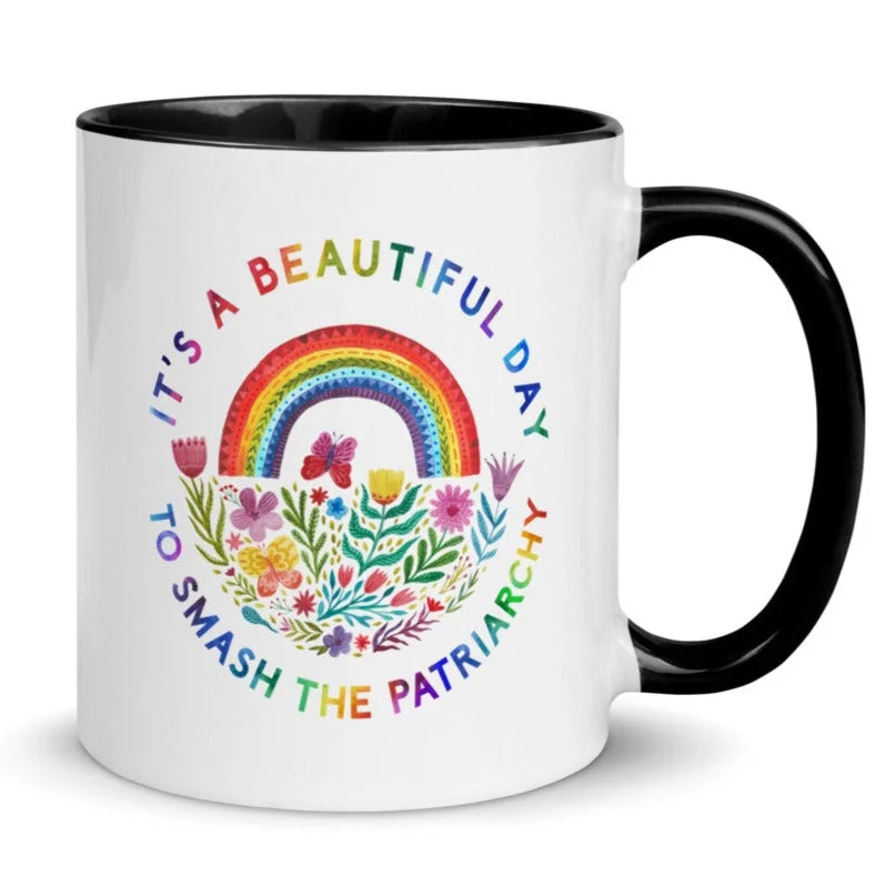 UV-Protection T-ShirtsIt's A Beautiful Day To Smash The Patriarchy -- Mug