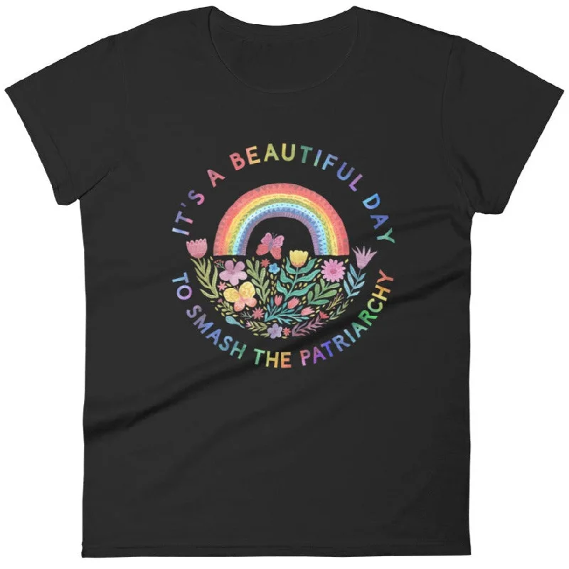 Athletic T-ShirtsIt's A Beautiful Day To Smash The Patriarchy -- Women's T-Shirt