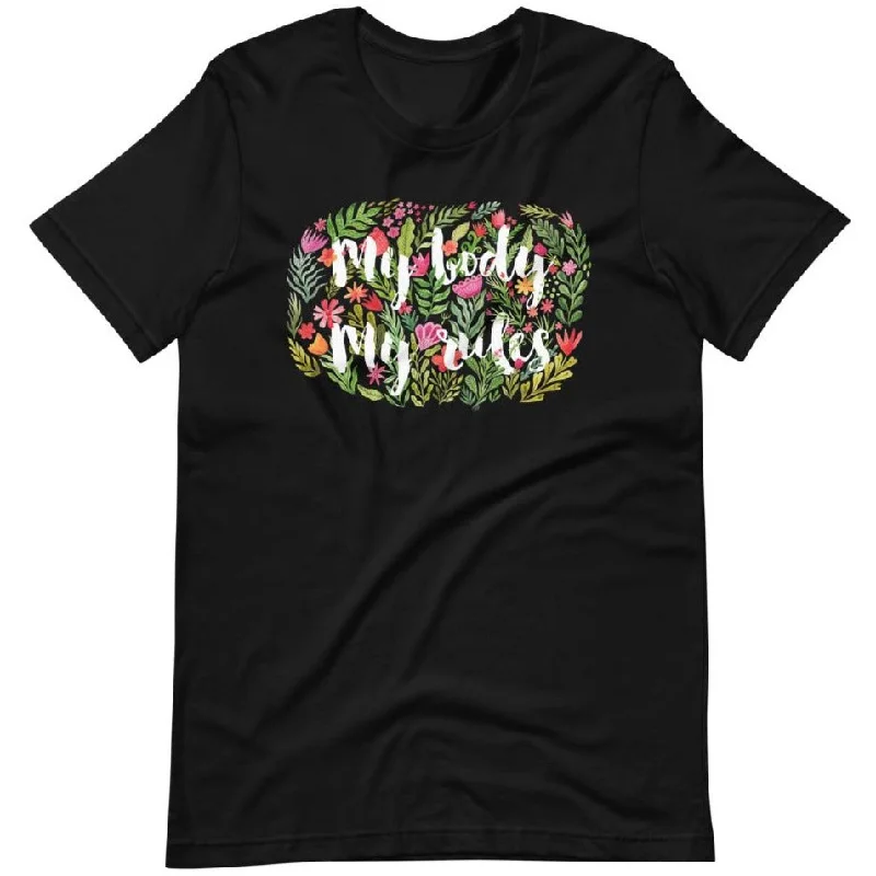 Silk T-ShirtsMy Body My Rules (Watercolor Flowers) -- Unisex T-Shirt