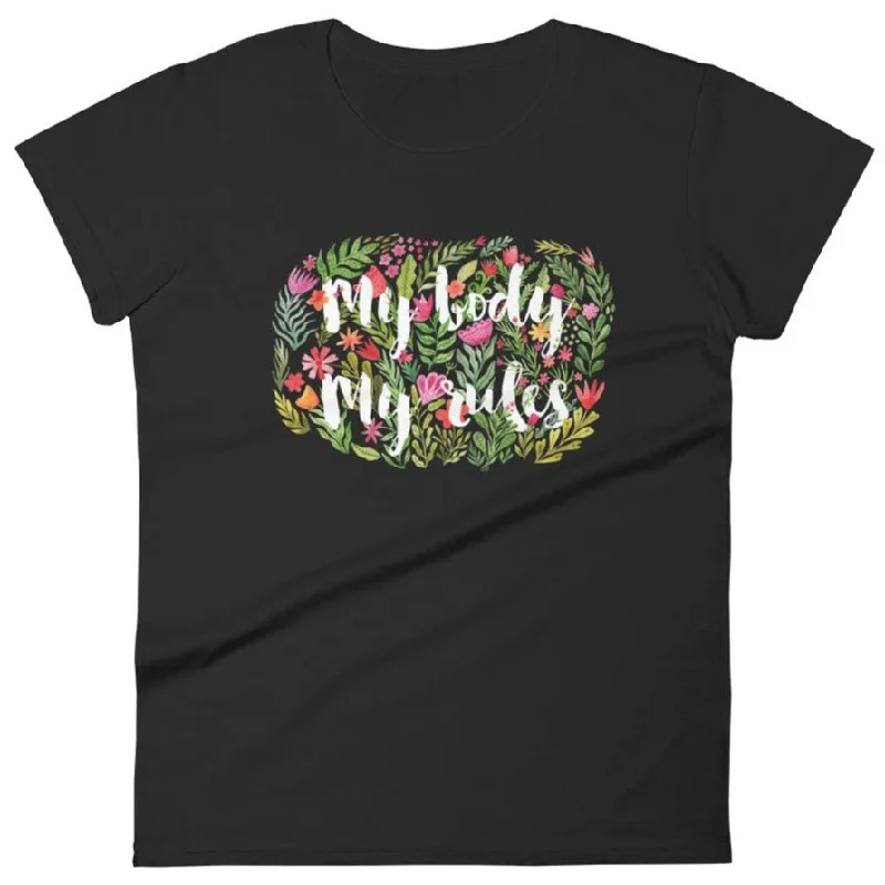 Embellished T-ShirtsMy Body My Rules (Watercolor Flowers) -- Women's T-Shirt